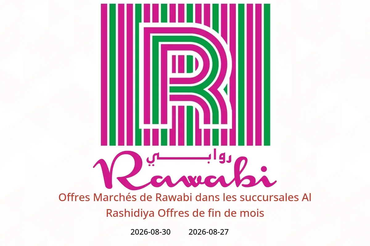 Offres Marchés de Rawabi Al Rashidiya de 27 à 30 août 2026 Offres de fin de mois - Marchés de Rawabi - Émirats arabes unis - 27 aout 2026 – 30 aout 2026 - Page 1