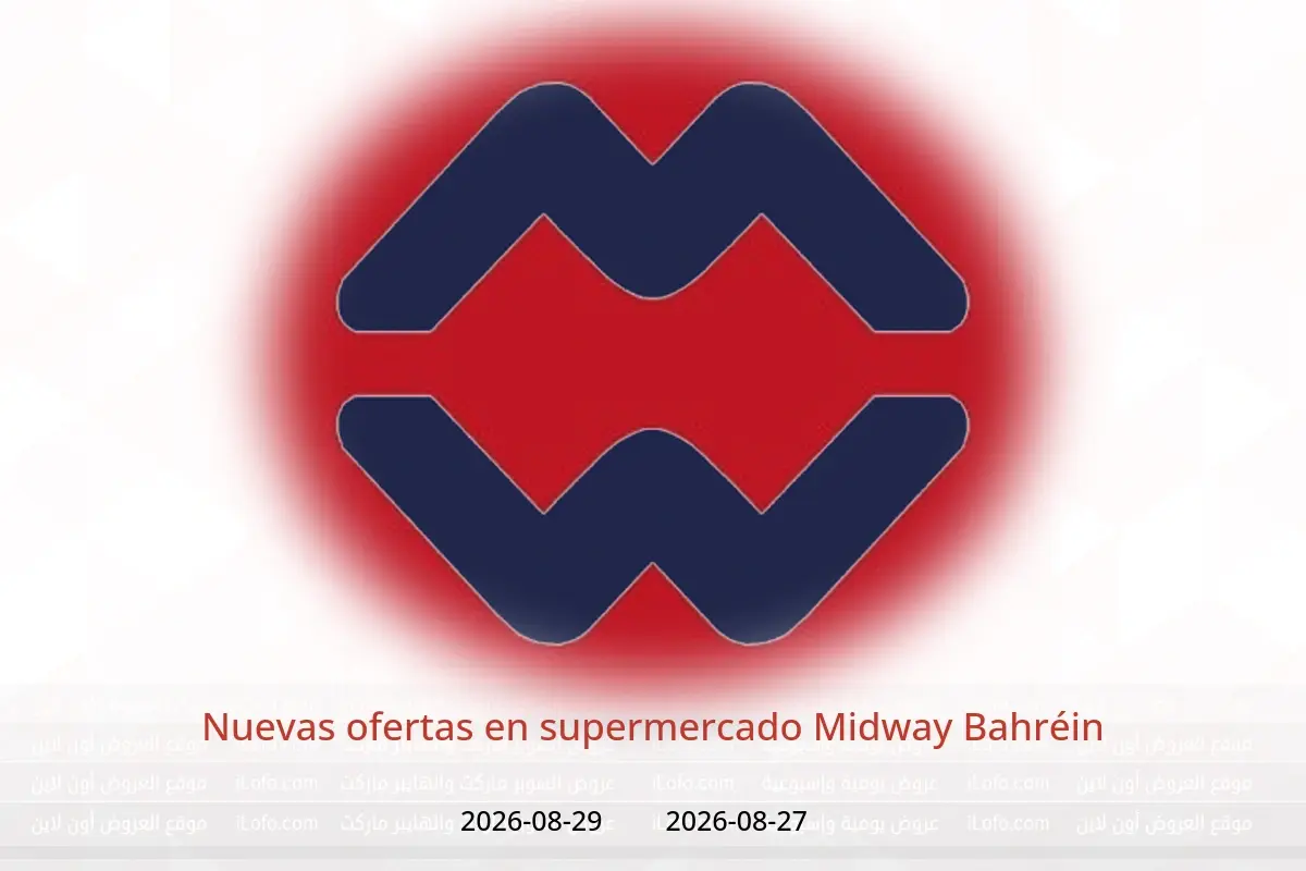 Ofertas de supermercado Midway Bahréin de 27 a 29 agosto 2026 Nuevas ofertas - supermercado Midway - Bahréin - 27 agosto 2026 – 29 agosto 2026 - Página 1