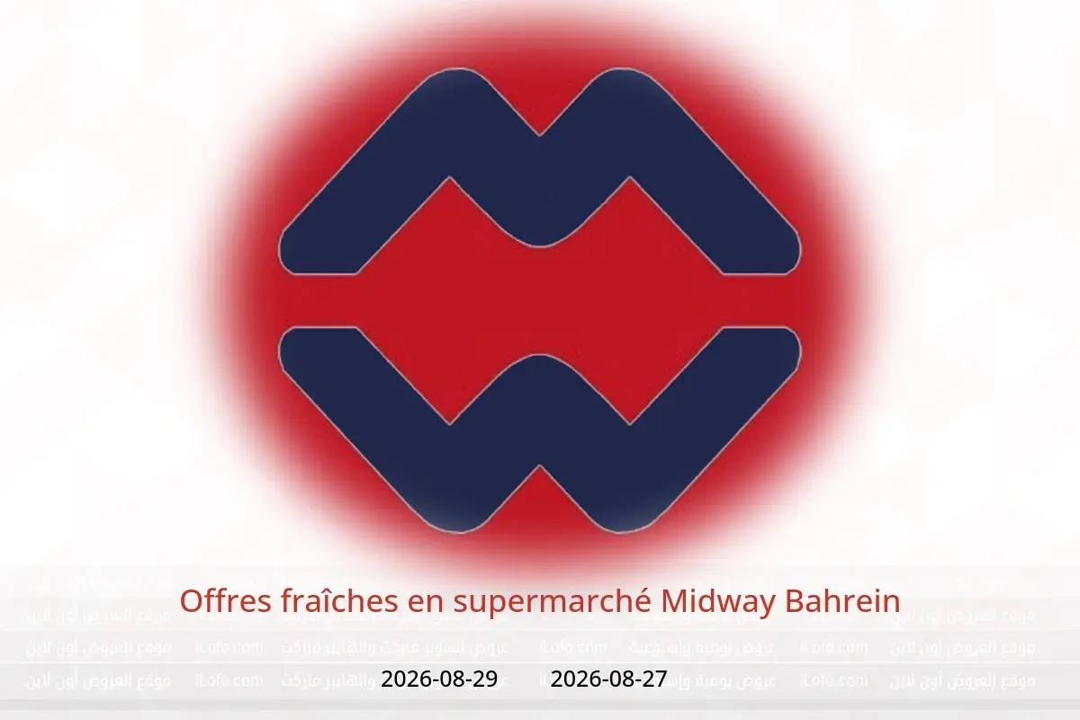 Offres supermarché Midway Bahrein de 27 à 29 août 2026 Offres fraîches - supermarché Midway - Bahrein - 27 aout 2026 – 29 aout 2026 - Page 1