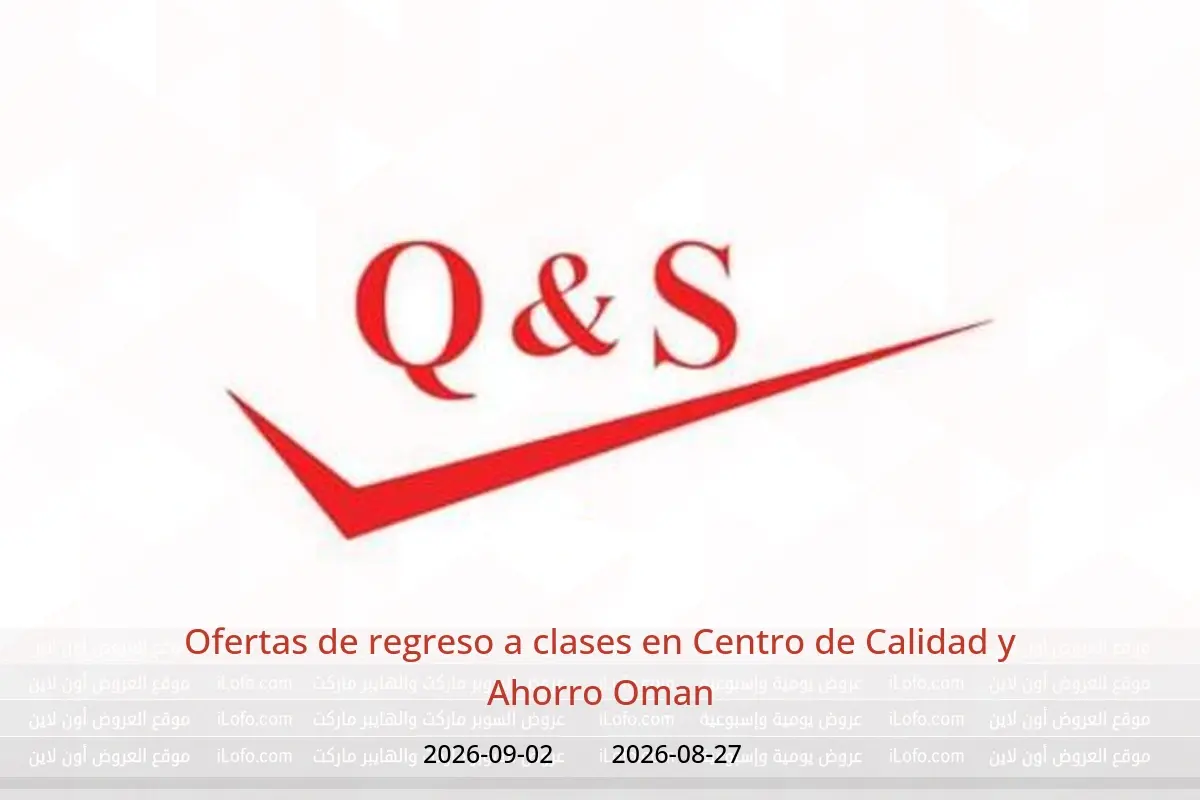 Ofertas de Centro de Calidad y Ahorro Oman de 27 agosto a 2 septiembre 2026 Ofertas de regreso a clases - Centro de Calidad y Ahorro - Oman - 27 agosto 2026 – 2 septiembre 2026 - Página 1