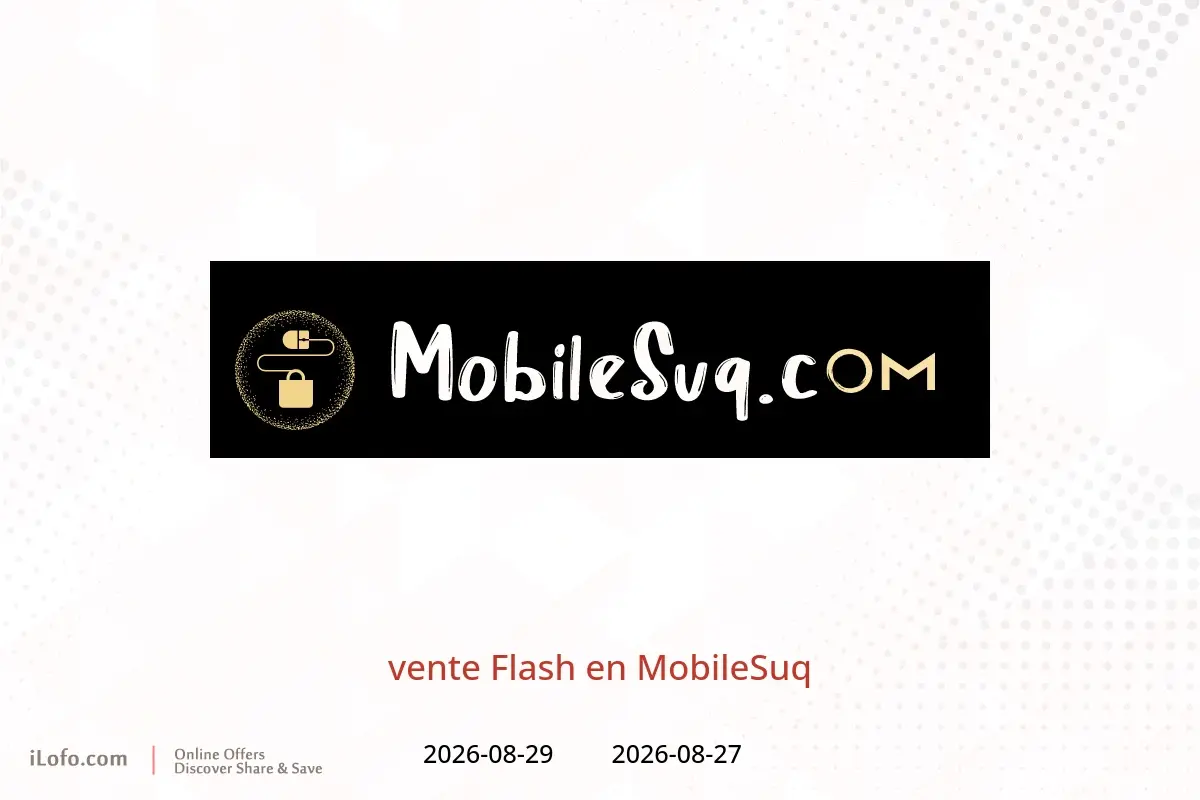 Offres MobileSuq de 27 à 29 août 2026 vente Flash - MobileSuq - Oman - 27 aout 2026 – 29 aout 2026 - Page 1