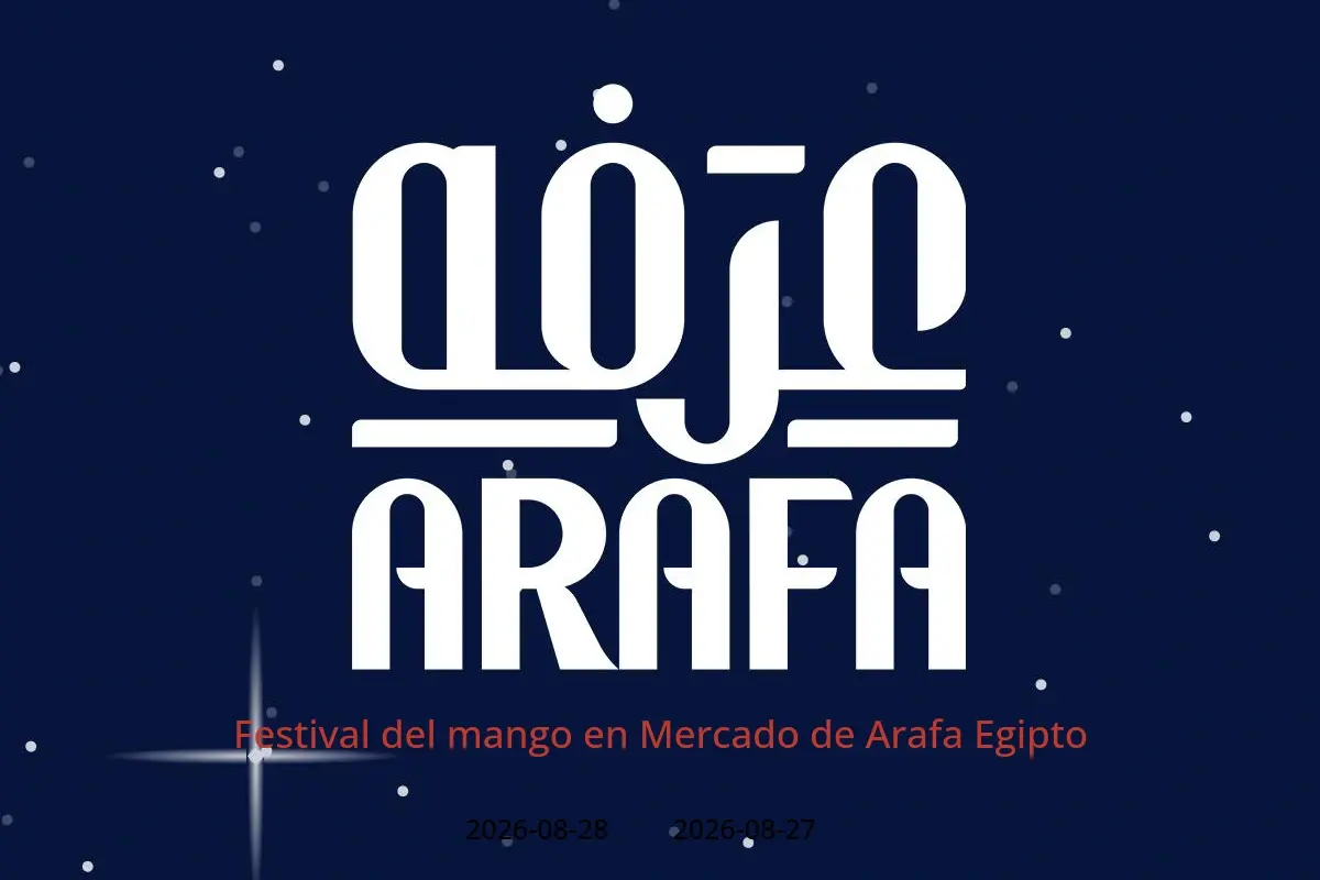 Ofertas de Mercado de Arafa Egipto de 27 a 28 agosto 2026 Festival del mango - Mercado de Arafa - Egipto - 27 agosto 2026 – 28 agosto 2026 - Página 1