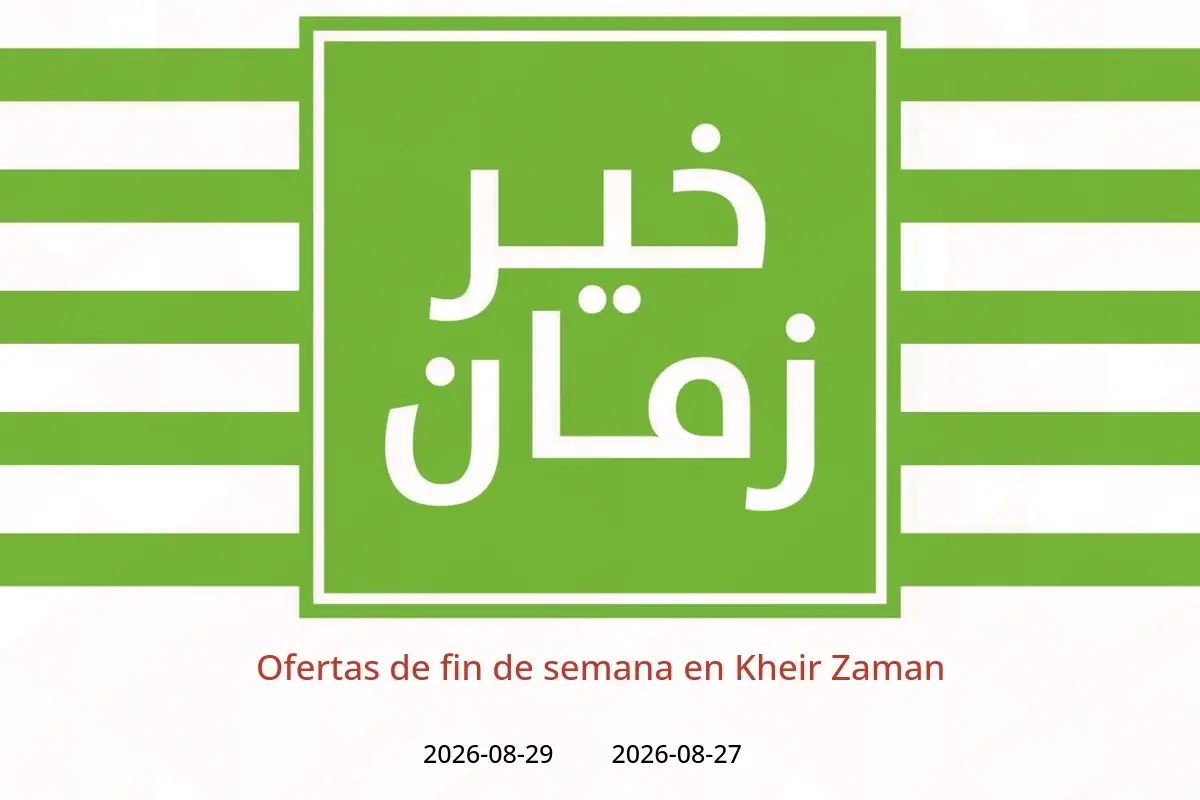 Ofertas de Kheir Zaman de 27 a 29 agosto 2026 Ofertas de fin de semana - Kheir Zaman - Egipto - 27 agosto 2026 – 29 agosto 2026 - Página 1