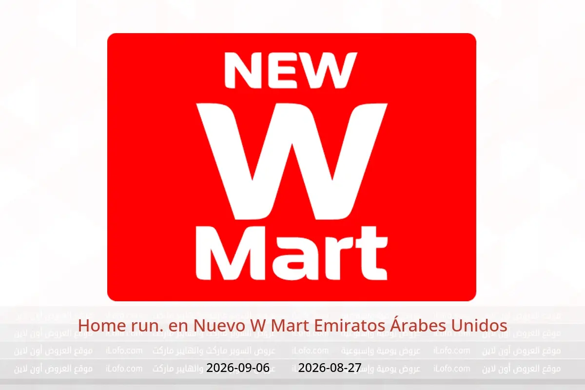 Ofertas de Nuevo W Mart Emiratos Árabes Unidos de 27 agosto a 6 septiembre 2026 Home run. - Nuevo W Mart - Emiratos Árabes Unidos - 27 agosto 2026 – 6 septiembre 2026 - Página 1