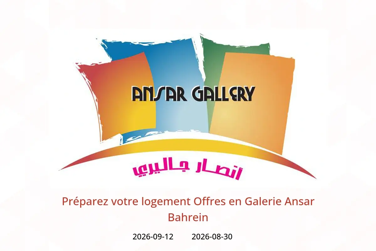 Offres Galerie Ansar Bahrein de 30 août à 12 septembre 2026 Préparez votre logement Offres - Galerie Ansar - Bahrein - 30 aout 2026 – 12 septembre 2026 - Page 1