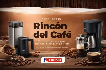 Descubre el Rincón del Café en Eroski: Ofertas Exclusivas para los Amantes del Café