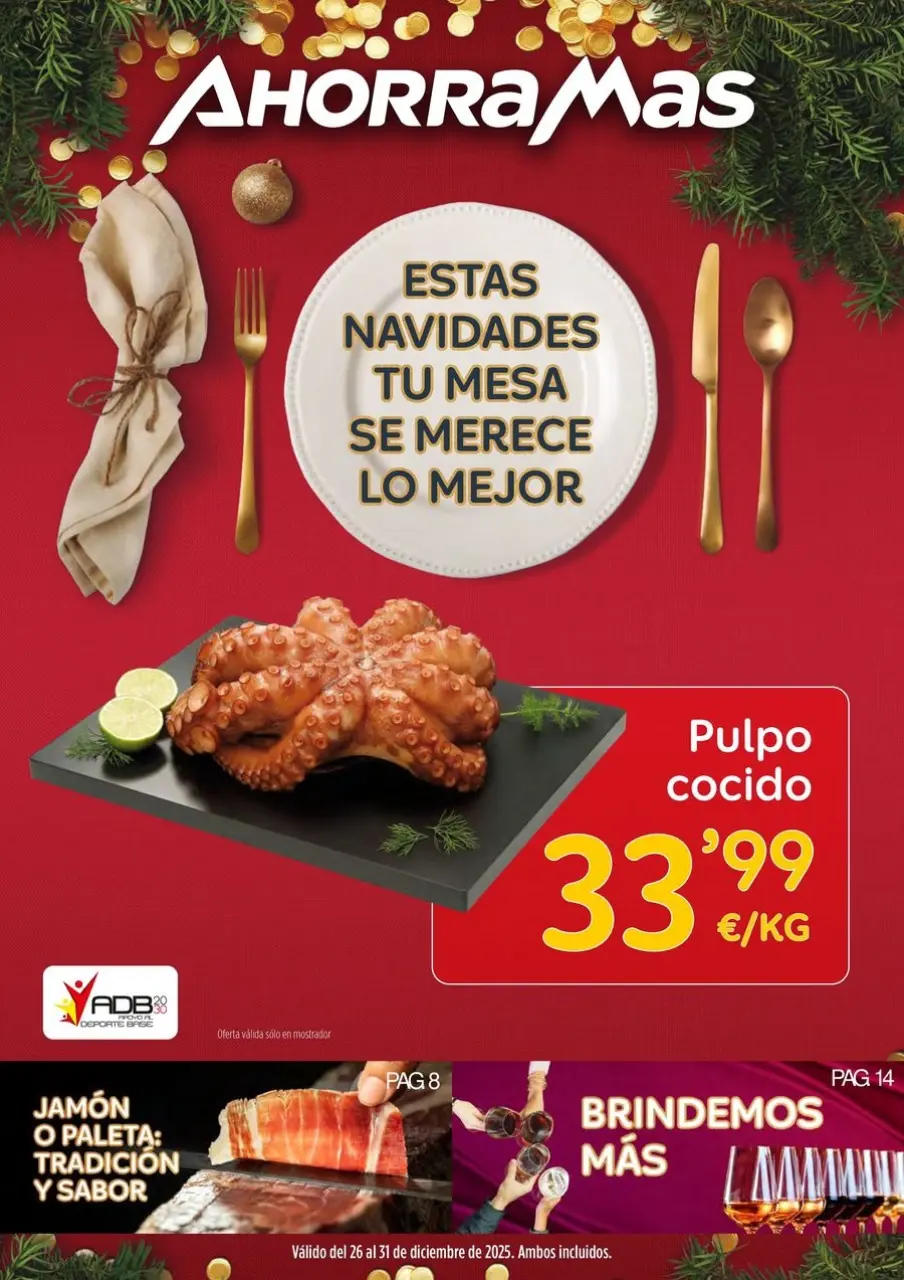 Ofertas de Ahorramas España de 26 a 31 diciembre 2025 Estas Navidades, Tu Mesa Se Merece Lo Mejor