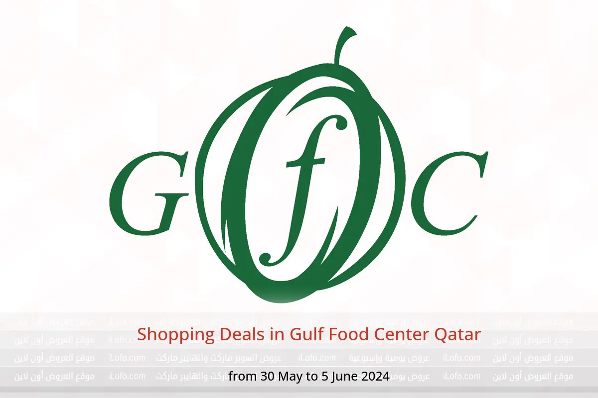 Shopping Deals in Gulf Food Center Qatar from 30 May to 5 June 2024