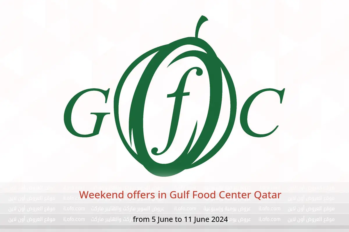 Weekend offers in Gulf Food Center Qatar from 5 to 11 June 2024