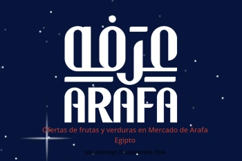 Ofertas de frutas y verduras en Mercado de Arafa Egipto solo domingo 29 septiembre