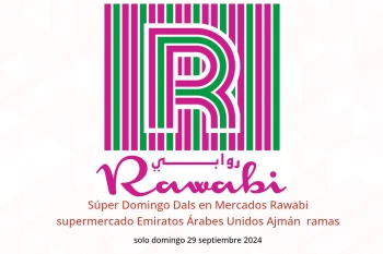 Súper Domingo Dals en Mercados Rawabi supermercado Ajmán  solo domingo 29 septiembre