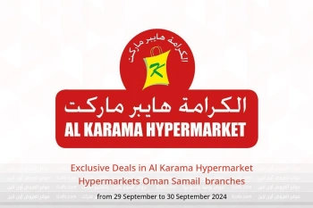 Exclusive Deals in Al Karama Hypermarket Hypermarkets Samail  from 29 to 30 September