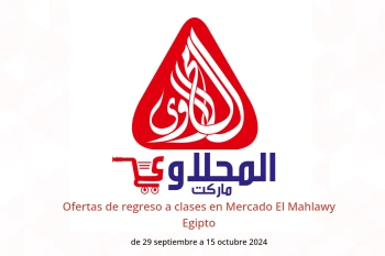 Ofertas de regreso a clases en Mercado El Mahlawy Egipto de 29 septiembre a 15 octubre