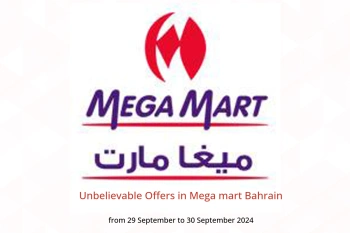 Unbelievable Offers in Mega mart Bahrain from 29 to 30 September