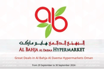 Great Deals in Al Bahja Al Daema Hypermarkets Oman from 29 to 30 September