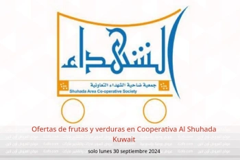 Ofertas de frutas y verduras en Cooperativa Al Shuhada Kuwait solo lunes 30 septiembre