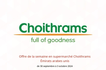 Offre de la semaine en supermarché Choithrams Émirats arabes unis de 30 septembre à 3 octobre