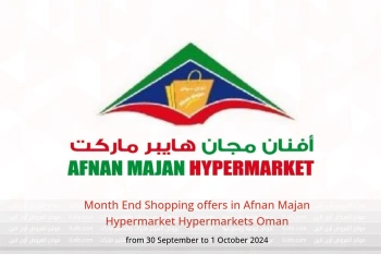 Month End Shopping offers in Afnan Majan Hypermarket Hypermarkets Oman from 30 September to 1 October