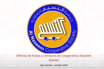 Ofertas de frutas y verduras en cooperativa Naseem Kuwait solo martes 1 octubre