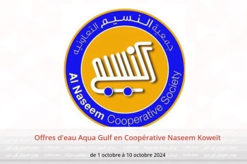 Offres d'eau Aqua Gulf en Coopérative Naseem Koweït de 1 à 10 octobre