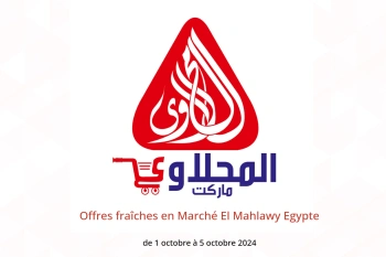 Offres fraîches en Marché El Mahlawy Egypte de 1 à 5 octobre