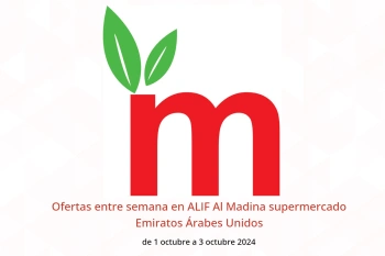 Ofertas entre semana en ALIF Al Madina supermercado Emiratos Árabes Unidos de 1 a 3 octubre