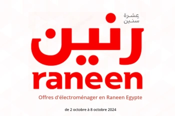 Offres d'électroménager en Raneen Egypte de 2 à 8 octobre