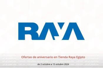 Ofertas de aniversario en Tienda Raya Egipto de 2 a 15 octubre