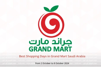 Best Shopping Days in Grand Mart Saudi Arabia from 2 to 8 October