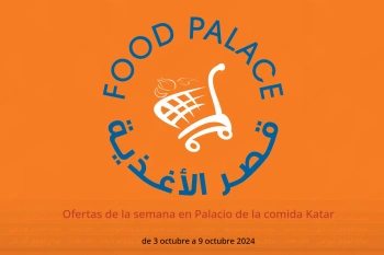 Ofertas de la semana en Palacio de la comida Katar de 3 a 9 octubre