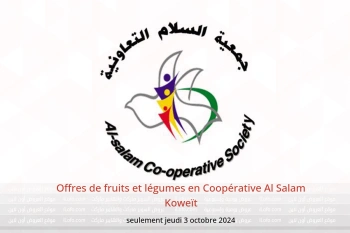 Offres de fruits et légumes en Coopérative Al Salam Koweït seulement jeudi 3 octobre