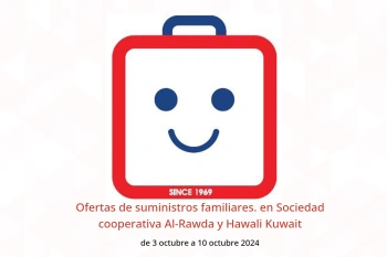 Ofertas de suministros familiares. en Sociedad cooperativa Al-Rawda y Hawali Kuwait de 3 a 10 octubre