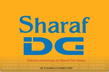 Ofertas exclusivas en Sharaf DG Oman de 3 a 5 octubre