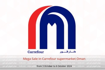 Mega Sale in Carrefour supermarket Oman from 3 to 6 October