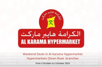 Weekend Deals in Al Karama Hypermarket Hypermarkets Ruwi  from 3 to 5 October