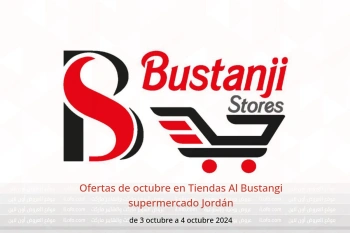 Ofertas de octubre en Tiendas Al Bustangi supermercado Jordán de 3 a 4 octubre