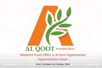 Weekend Fresh Offers in Al Qoot Hypermarket Hypermarkets Oman from 3 to 6 October