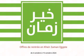 Offres de rentrée en Kheir Zaman Egypte de 4 à 15 octobre