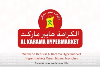 Weekend Deals in Al Karama Hypermarket Hypermarkets Nizwa  from 4 to 6 October