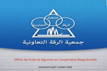 Offres de fruits et légumes en Coopérative Riqqa Koweït seulement lundi 7 octobre