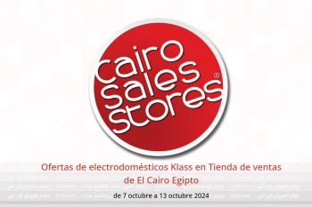 Ofertas de electrodomésticos Klass en Tienda de ventas de El Cairo Egipto de 7 a 13 octubre