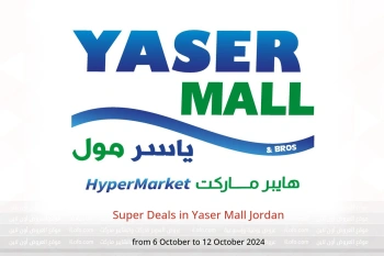 Super Deals in Yaser Mall Jordan from 6 to 12 October