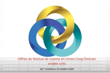 Offres du festival de cuisine en Union Coop Émirats arabes unis de 7 à 16 octobre