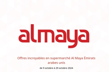 Offres incroyables en supermarché Al Maya Émirats arabes unis de 9 à 29 octobre