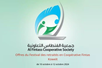 Offres du Festival des retraités en Coopérative Fintas Koweït de 10 à 12 octobre