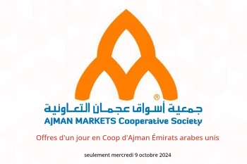 Offres d'un jour en Coop d'Ajman Émirats arabes unis seulement mercredi 9 octobre