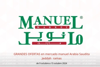 GRANDES OFERTAS en mercado manuel  Jeddah  de 9 a 15 octubre