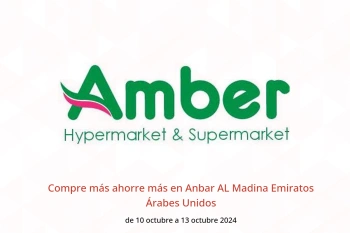 Compre más ahorre más en Anbar AL Madina Emiratos Árabes Unidos de 10 a 13 octubre