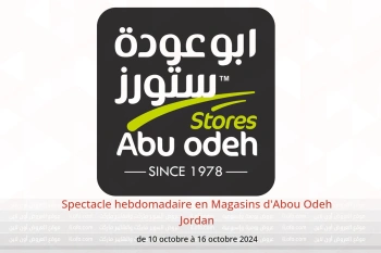 Spectacle hebdomadaire en Magasins d'Abou Odeh Jordan de 10 à 16 octobre