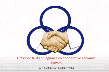 Offres de fruits et légumes en Coopérative Farwania Koweït de 10 à 11 octobre